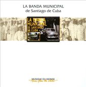 La Banda Municipal de Santiago de Cuba (2-CD)