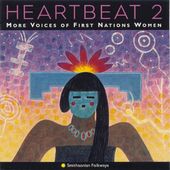 Heartbeat, Vol. 2: More Voices Of First Nations
