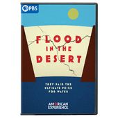 American Experience: Flood in the Desert