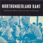 Northumberland Rant: Traditional Music From The