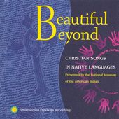Beautiful Beyond: Christian Songs in Native