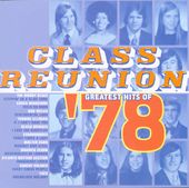 Class Reunion: Greatest Hits of '78