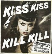 Kiss Kiss Kill Kill [Digipak]