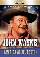 John Wayne: America at All Costs