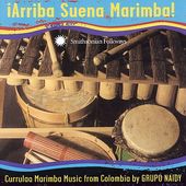 Arriba Suena Marimba: Currulao Marimba Music from