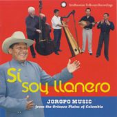 Si Soy Llanero: Joropo Music From The Orinoco