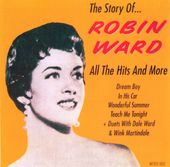 Story Of Robin Ward - All The Hits & More