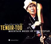 Music of Central Asia, Volume 1 - Tengir-Too: