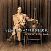 The Man Who Married Music: the Best of Stephen