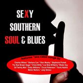 Sexy Southern Soul and Blues [Digipak]