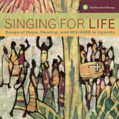 Singing for Life: Songs of Hope, Healing, and