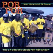 Por Por: Honk Horn Music of Ghana