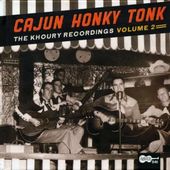 Cajun Honky Tonk: The Khoury Recordings, Volume 2
