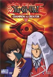 Yu-Gi-Oh, Volume 9: Champion vs. Creator