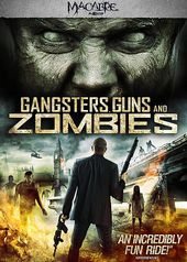 Gangsters, Guns and Zombies