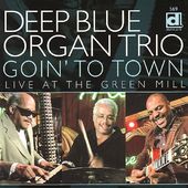 Goin' to Town: Live at the Green Mill [CD]