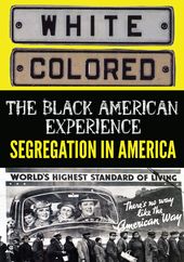 The Black American Experience: Segregation in