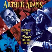 Look What the Blues Has Done for Me (2-CD)