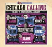 Chicago Calling: The Roots of the British Blues /