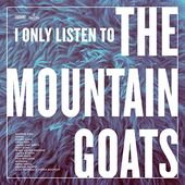 I Only Listen To The Mountain Goats:A