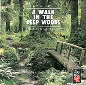 Relax with a Walk in the Deep Woods