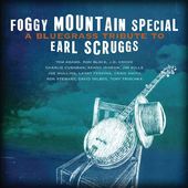 Foggy Mountain Special: A Bluegrass Tribute To