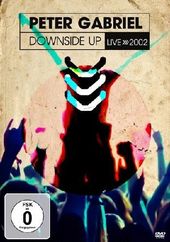 Peter Gabriel - Downside Up: Live 2002