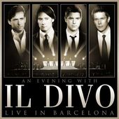 Il Divo: An Evening with Il Divo - Live in
