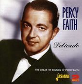 Delicado: The Great Hit Sounds of Percy Faith
