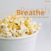 Breathe - Relaxing Music From The Movies