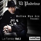 Mellow Man Ace Presents La Familia, Volume 1