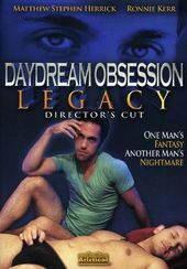 Daydream Obession - Legacy (Director's Cut)