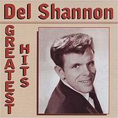 Del Shannon-Greatest Hits