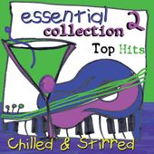 Essential Collection 2: Chilled & Stirred