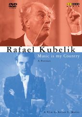 Rafael Kubelik: Music is My Country