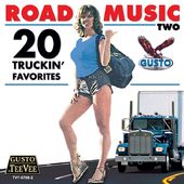 Road Music Two: 20 Truckin' Favorites