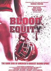 Football - Blood Equity: The Dark Side of