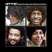 Let It Be: Black America Sings Lennon, McCartney