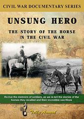 Unsung Hero: The Story of the Horse in the Civil