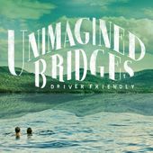 Unimagined Bridges [LP]