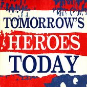 Tomorrow's Heroes Today (2-CD)