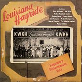 Louisiana Hayride: Legendary Performances Volume 1