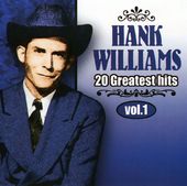 Hank Williams, Volume 1 - 20 Greatest Hits