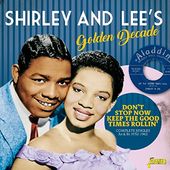 Shirley & Lee's Golden Decade: Don't Stop Now