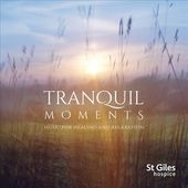 Tranquil Moments: Music For Healing And Relaxation