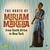 The Roots of Miriam Makeba From South Africa to