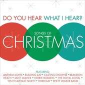 Do You Hear What I Hear?: Songs Of Christmas
