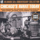 Chicago's Avant Today: Delmark 50th Anniversary