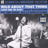 Wild About That Thang - Ladies Sing the Blues