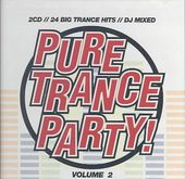 Pure Trance Party, Vol. 2 (2-CD)